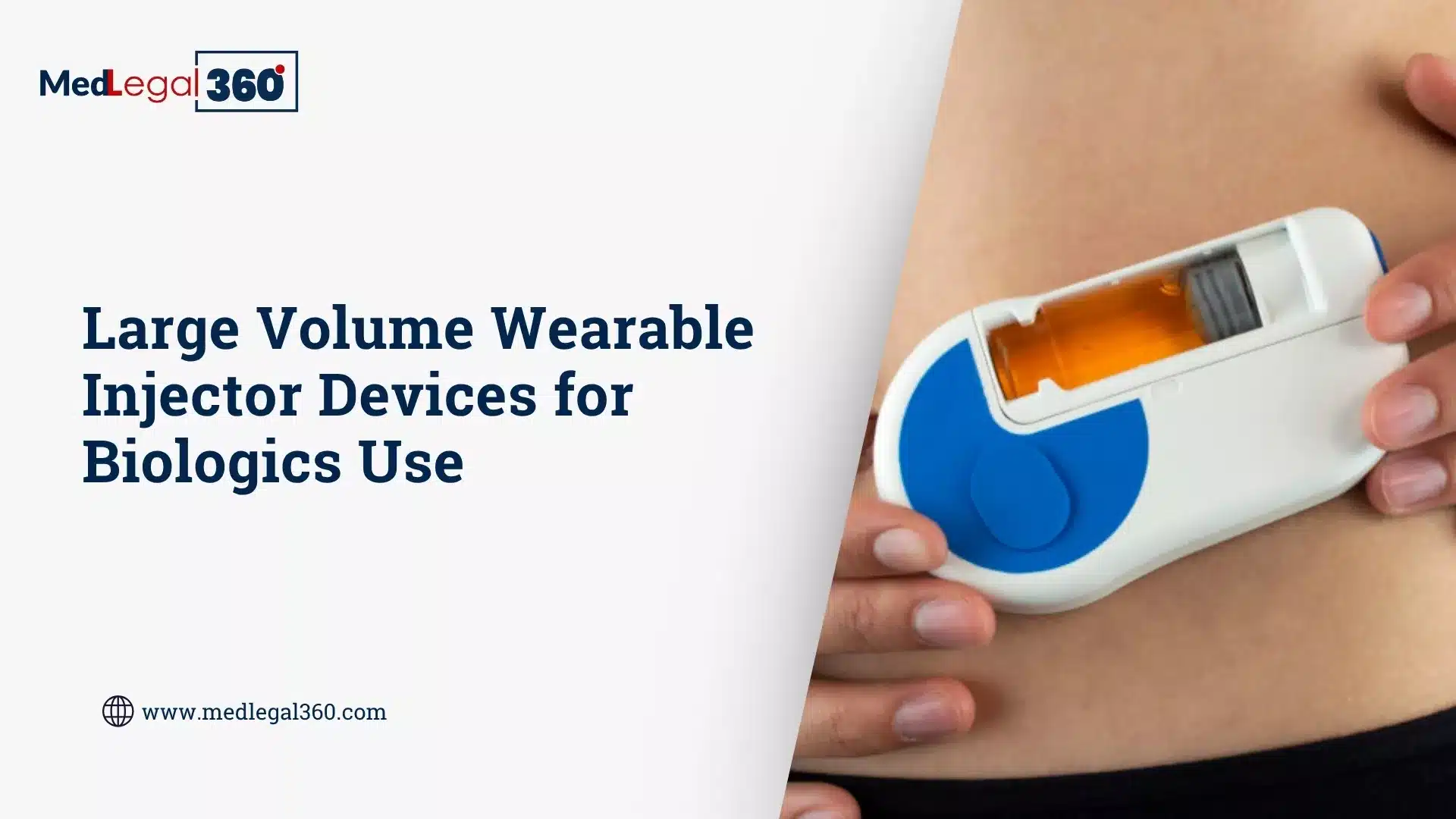 Large Volume Wearable Injector Devices for Biologics Use Large Volume Wearable Injector Devices for Biologics Use